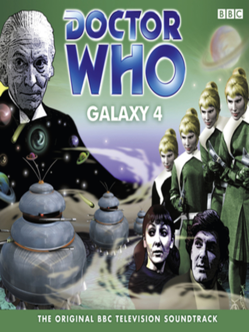 Title details for Doctor Who--Galaxy 4 (TV Soundtrack) by William Emms - Wait list